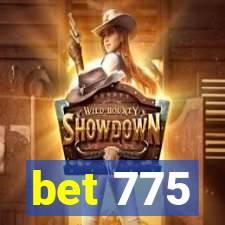 bet 775