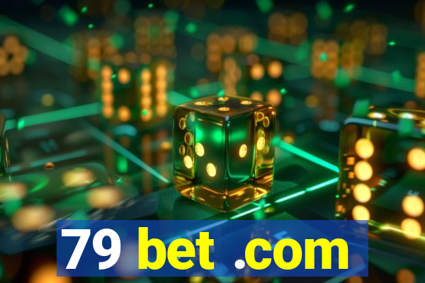 79 bet .com