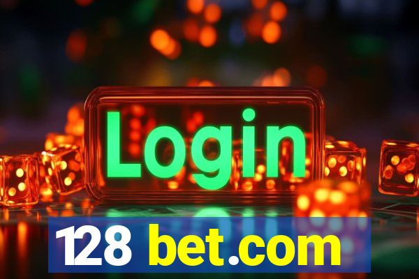 128 bet.com