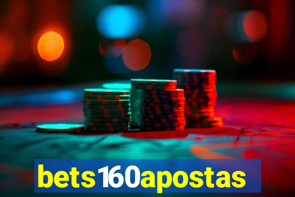 bets160apostas