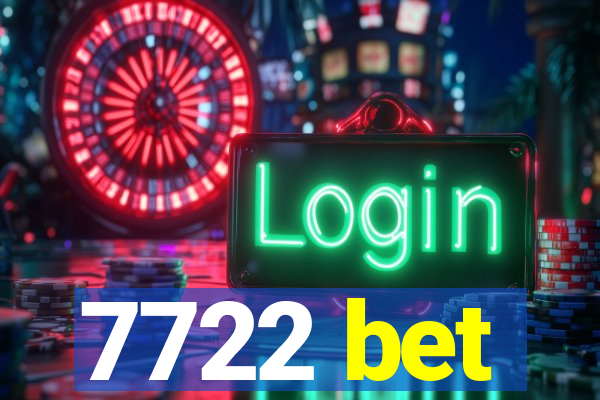 7722 bet