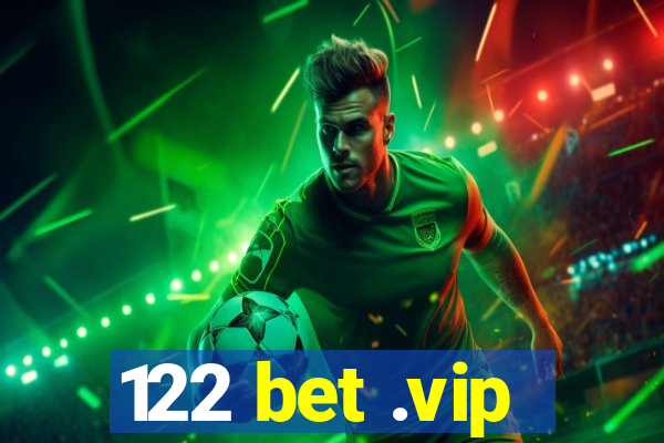 122 bet .vip