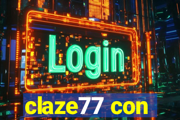 claze77 con