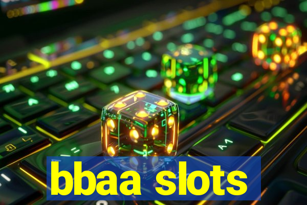 bbaa slots