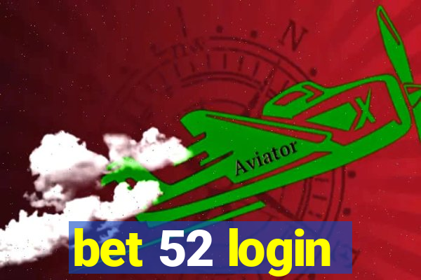 bet 52 login