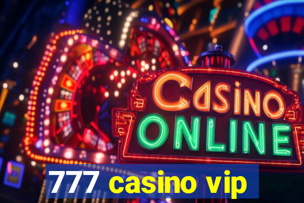 777 casino vip