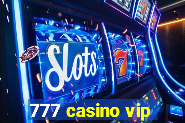 777 casino vip