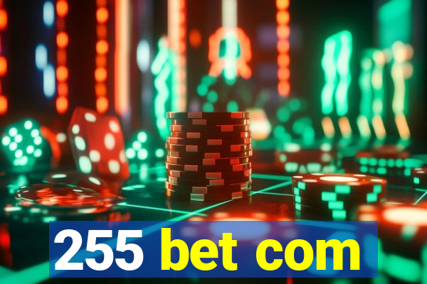 255 bet com