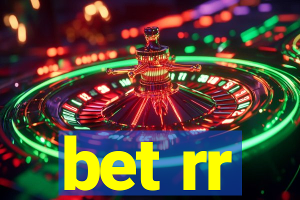 bet rr