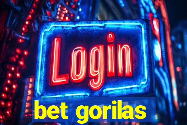 bet gorilas