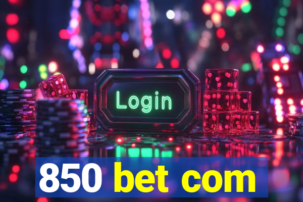 850 bet com