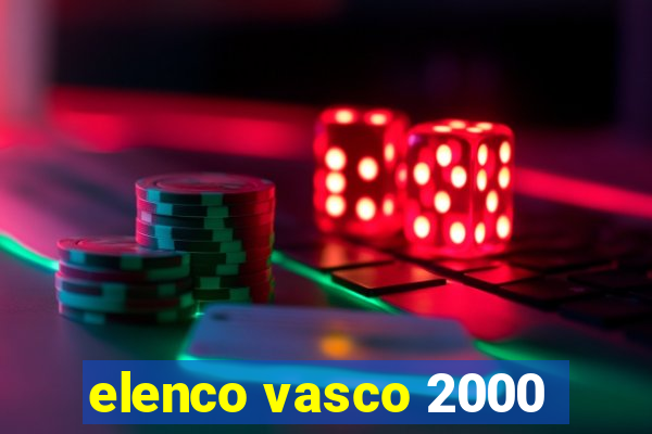 elenco vasco 2000