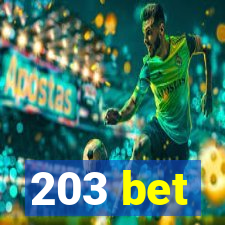 203 bet