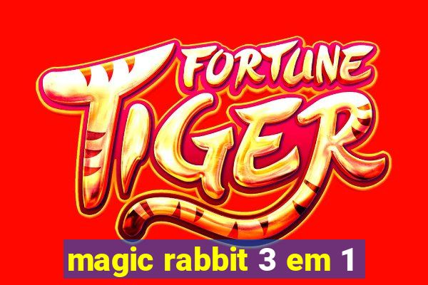 magic rabbit 3 em 1