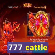 777 cattle