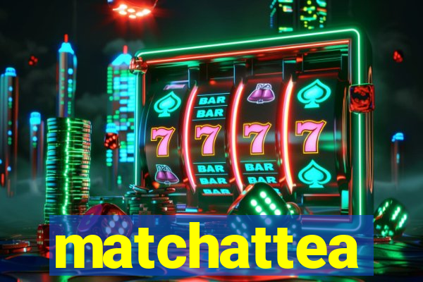 matchattea