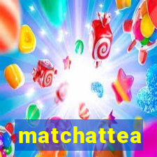 matchattea