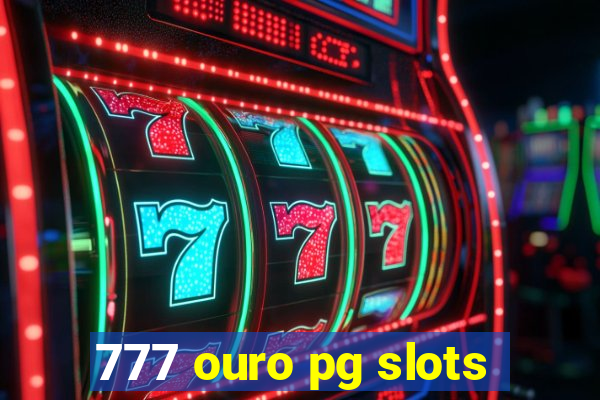 777 ouro pg slots