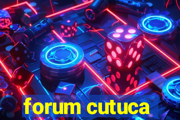 forum cutuca