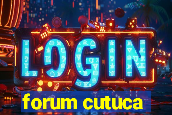 forum cutuca