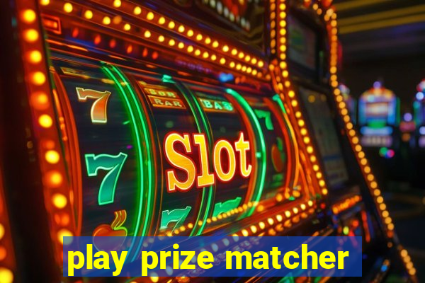 play prize matcher