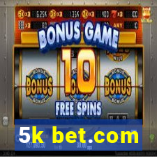 5k bet.com