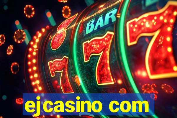 ejcasino com