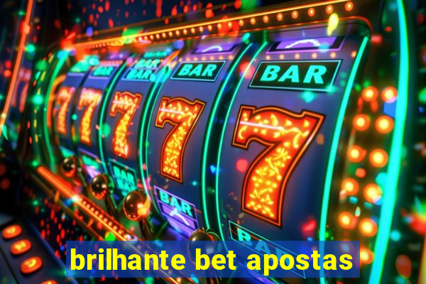 brilhante bet apostas