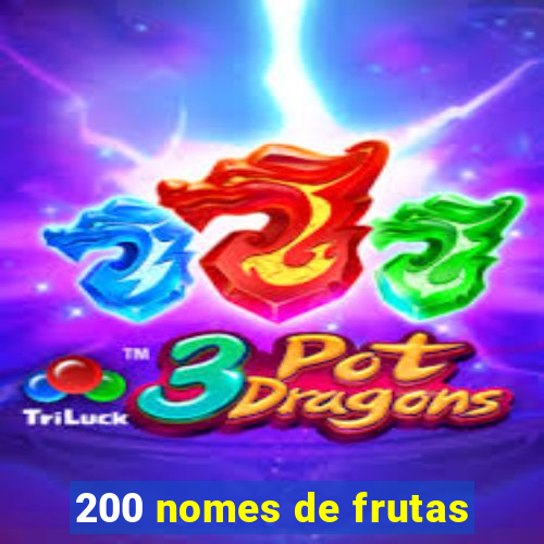 200 nomes de frutas