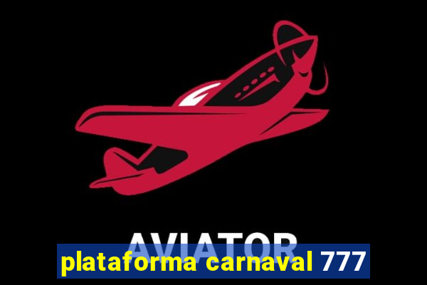 plataforma carnaval 777