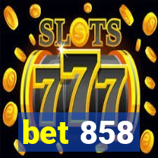 bet 858