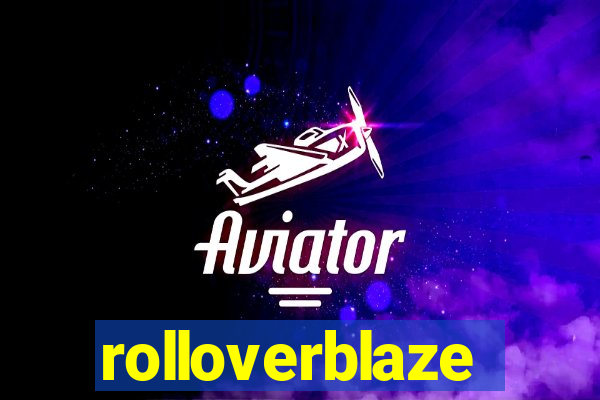 rolloverblaze