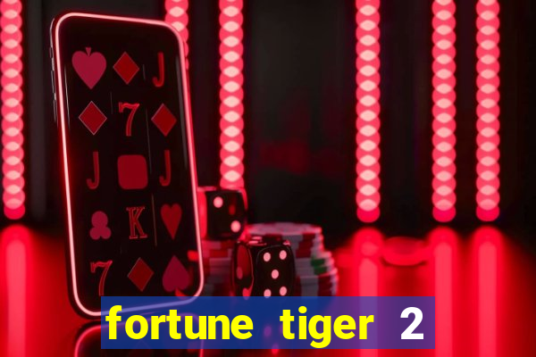 fortune tiger 2 revenge plataforma