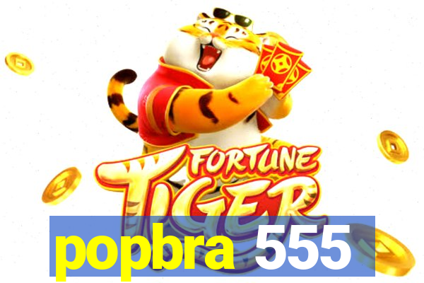 popbra 555