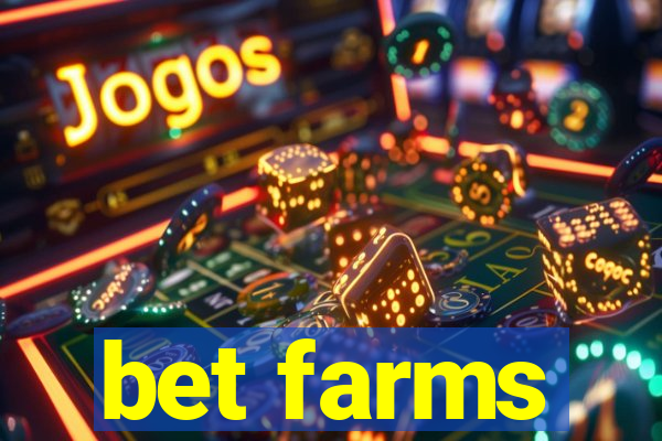 bet farms