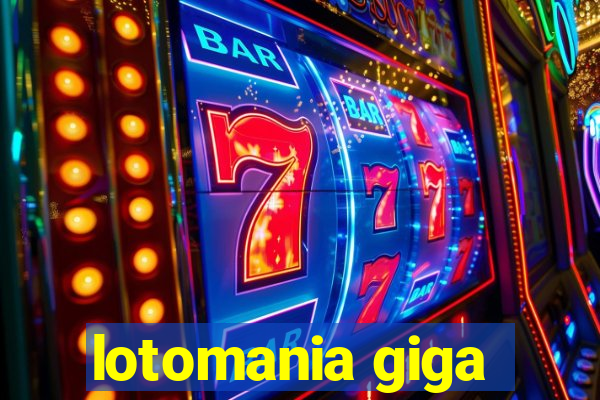 lotomania giga