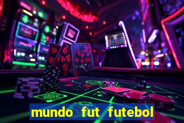 mundo fut futebol ao vivo