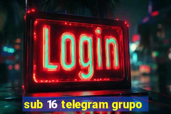 sub 16 telegram grupo