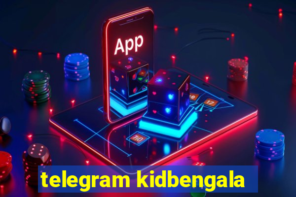 telegram kidbengala