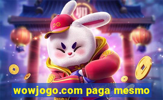 wowjogo.com paga mesmo