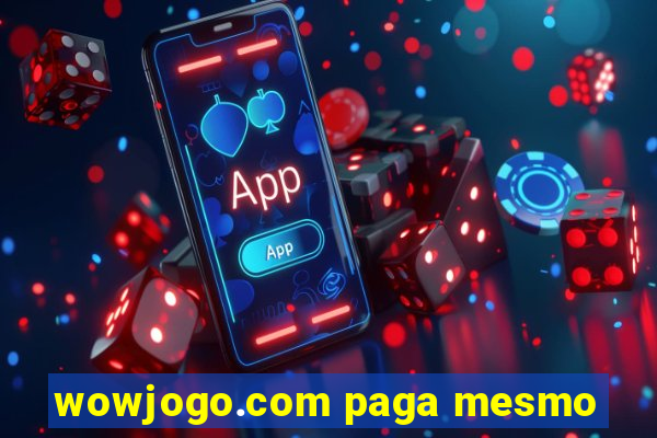 wowjogo.com paga mesmo