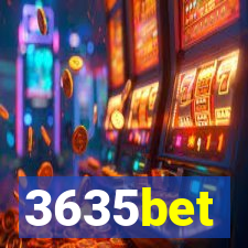 3635bet