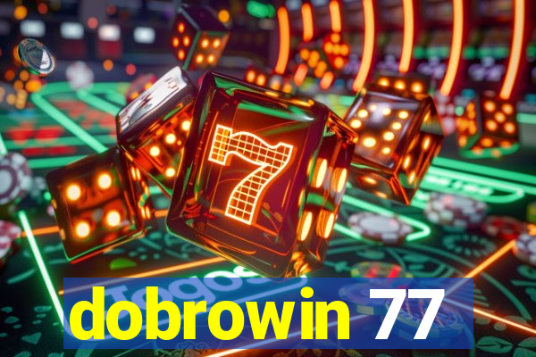 dobrowin 77