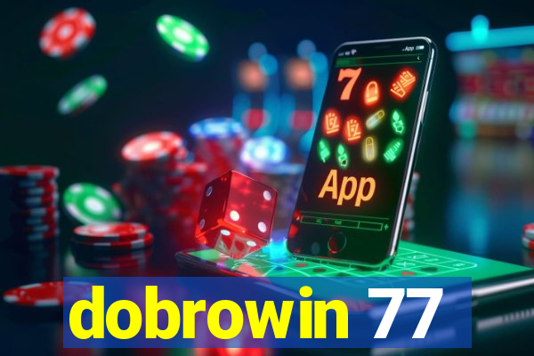 dobrowin 77