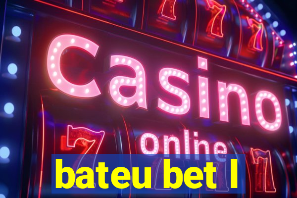 bateu bet l