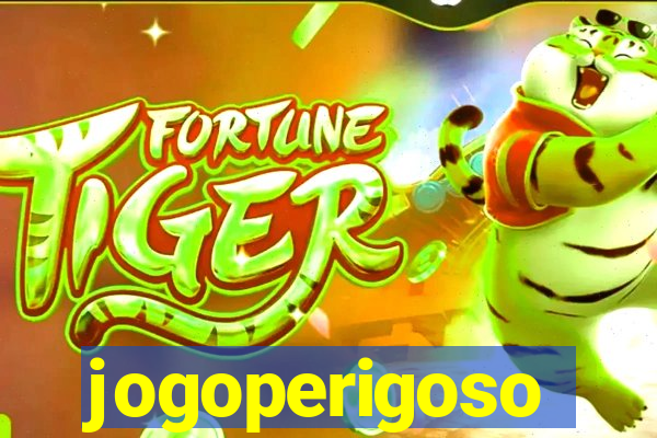 jogoperigoso