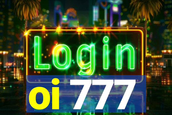 oi 777