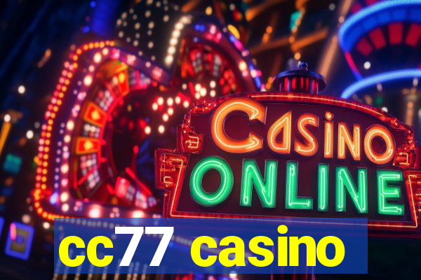 cc77 casino