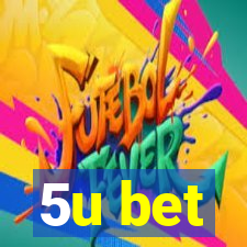 5u bet