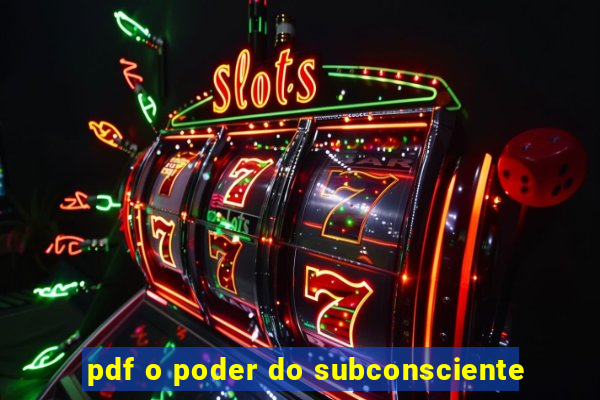 pdf o poder do subconsciente